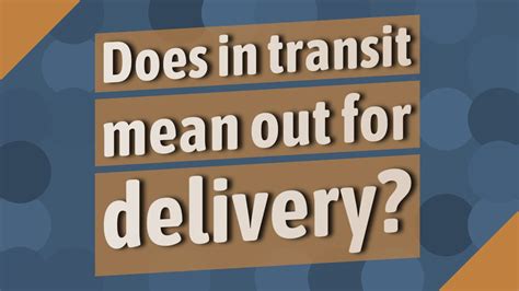 what does in transit mean delivery